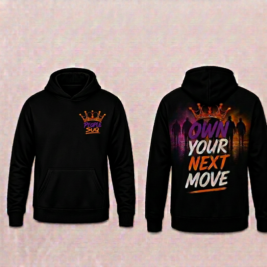 People suq Own Your Next Move Hoodie design